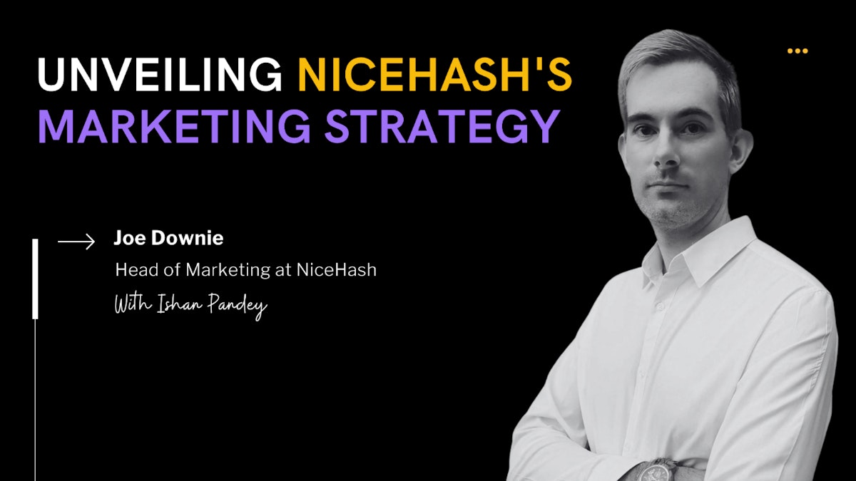 featured image - Joe Downie Reveals NiceHash's Marketing Secrets Driving Crypto Adoption