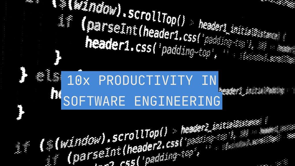 featured image - How to 10x Software Engineering Productivity with Better Dev Tools