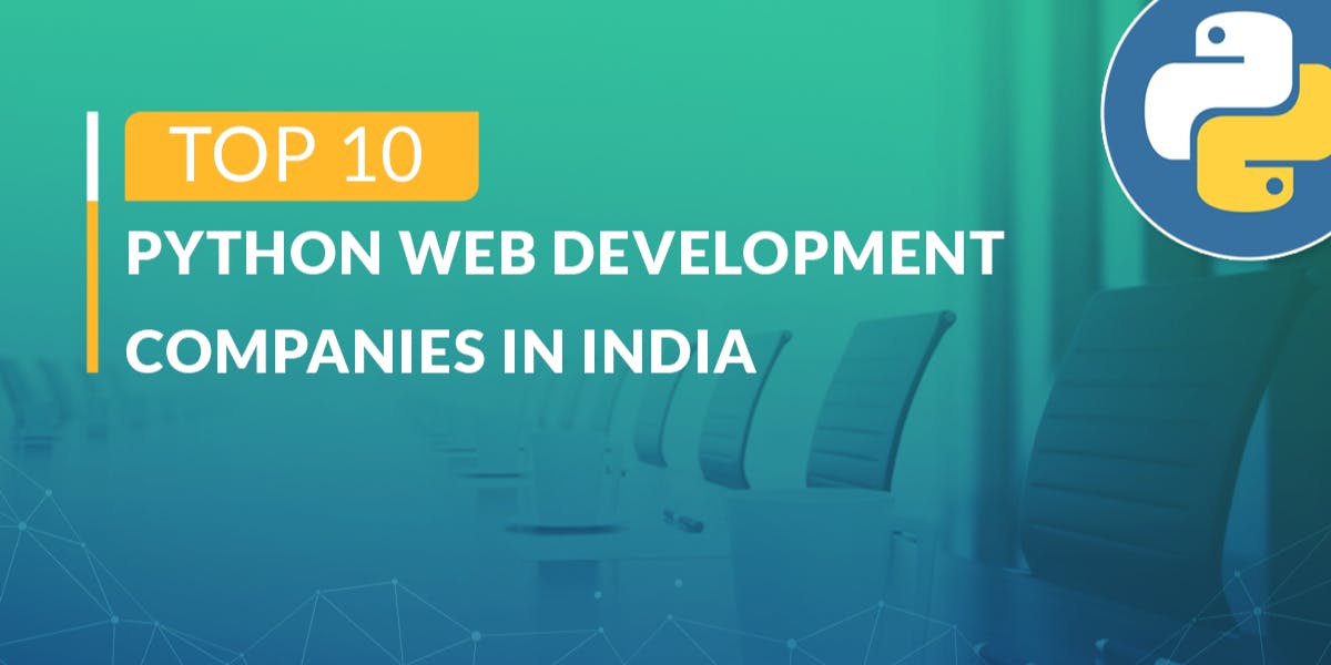featured image - 10 Top Python Web Development Companies in India & United States