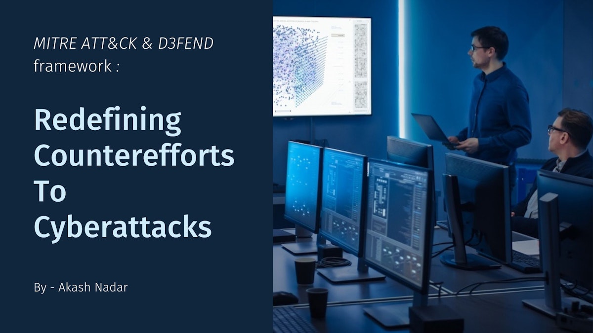 featured image - MITRE ATT&CK & D3FEND Framework are Redefining Counter-efforts to Cyberattacks