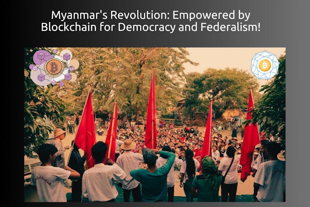 /how-blockchain-became-myanmars-secret-weapon-against-a-totalitarian-regime feature image