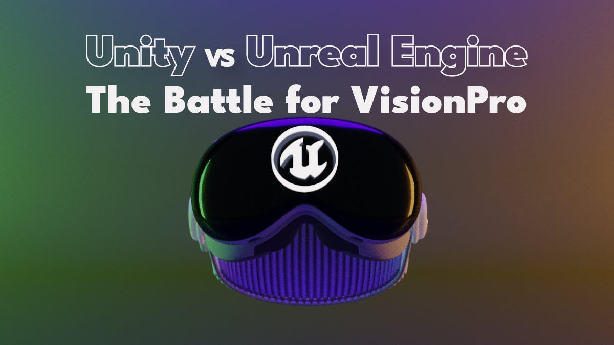 /unity-vs-unreal-the-game-engine-battle-for-apple-vision-pro feature image