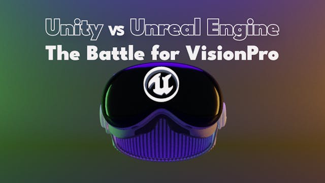 /unity-vs-unreal-the-game-engine-battle-for-apple-vision-pro feature image