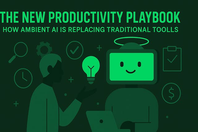 /the-new-productivity-playbook-how-ambient-ai-is-redefining-work feature image