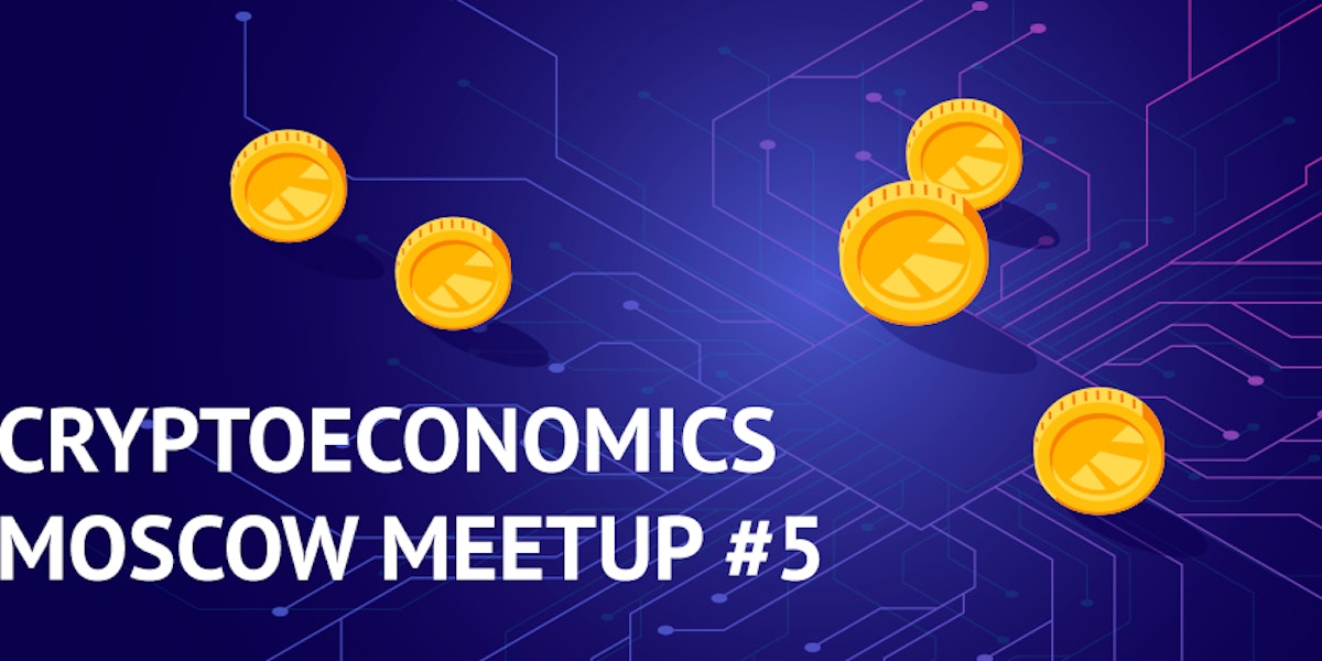 featured image - The report on Cryptoeconomics Moscow Meetup #5: zk-cryptography