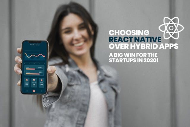 /choosing-react-native-over-hybrid-apps-a-big-win-for-the-startups-in-2020-1y5131yz feature image