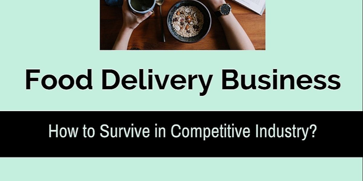 featured image - How to Survive the Competitive Online Food Delivery Business