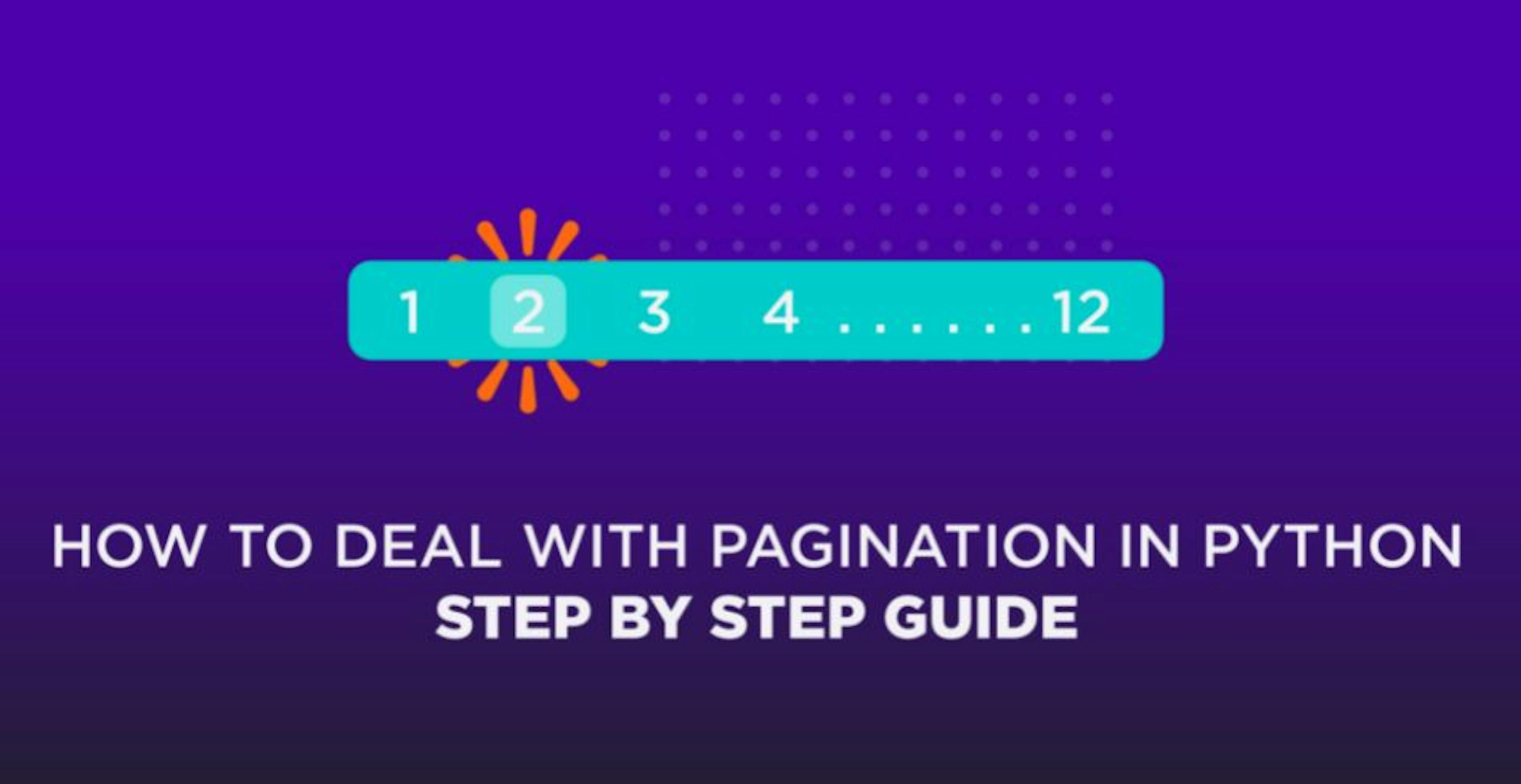 How to Deal With Pagination in Python; A Step-by-Step Guide