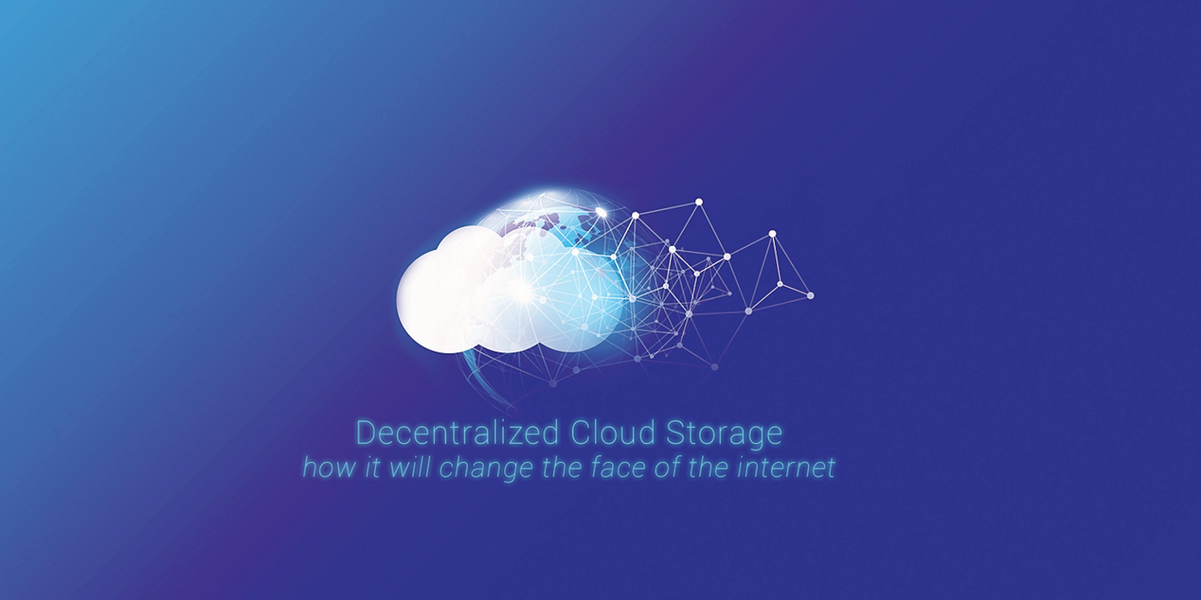 featured image - Decentralized Cloud Storage is changing the face of the internet (2/2)