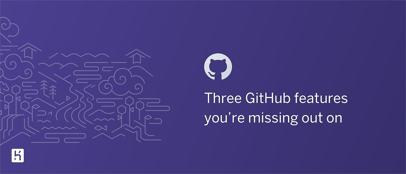 featured image - Three GitHub Features You’re Missing Out On