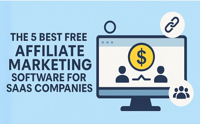 /the-5-best-free-affiliate-marketing-software-for-saas-companies-in-2025 feature image