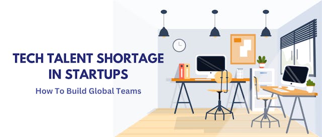 /facing-tech-talent-shortage-in-your-startup-build-global-teams feature image