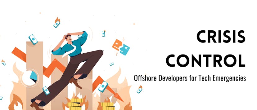 /crisis-control-offshore-developers-for-tech-emergencies feature image