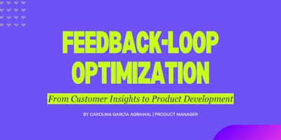 /feedback-loop-optimization-from-customer-insights-to-product-development feature image