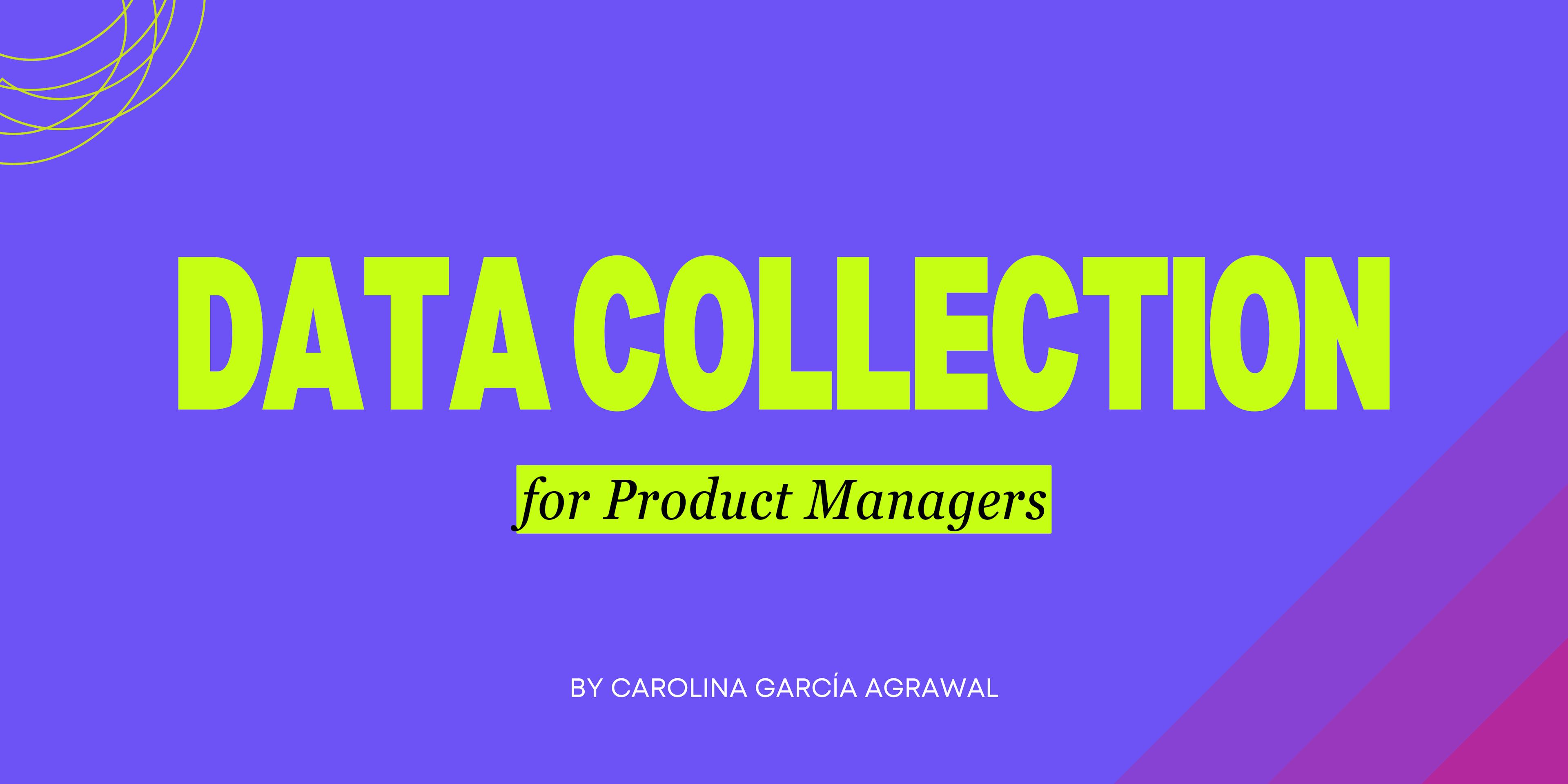 featured image - Data Collection for Product Managers