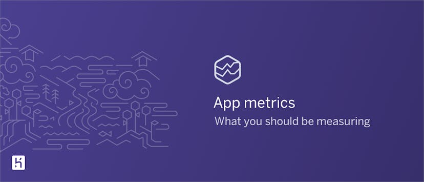 /app-metrics-101-what-you-should-be-measuring-hc9b3bo8 feature image