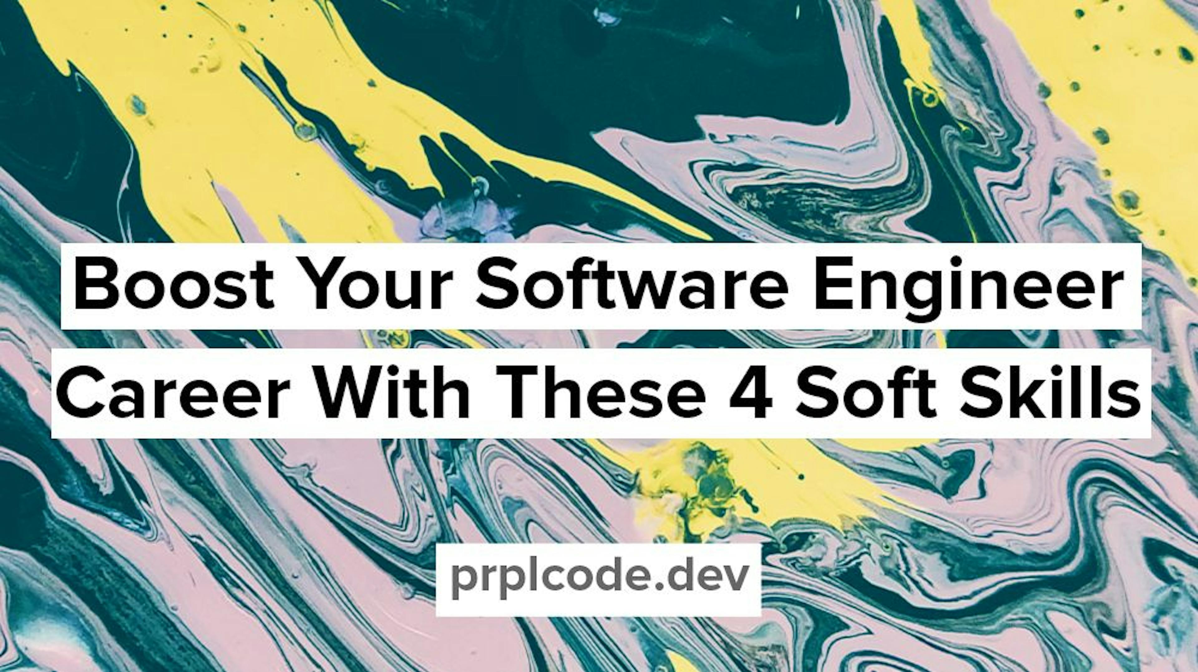 /take-your-software-engineering-career-to-the-next-level-with-these-4-soft-skills feature image
