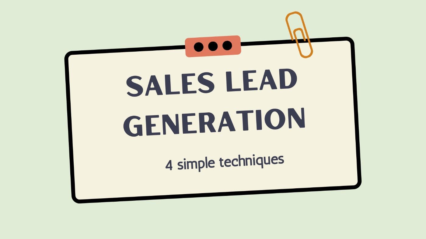 featured image - 4 Simple Steps To An Effective Sales Lead Generation Technique Strategy 