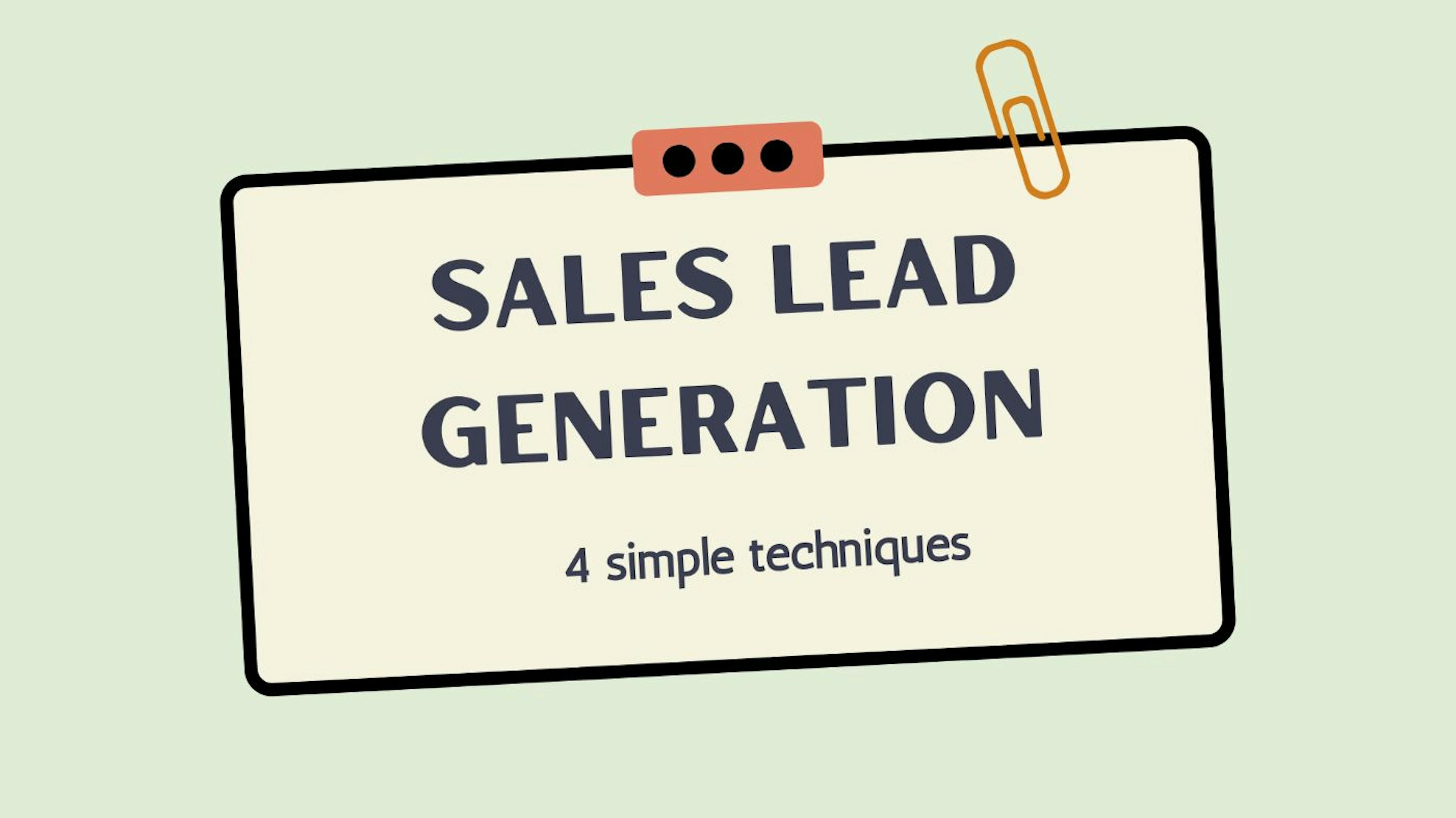featured image - 4 Simple Steps To An Effective Sales Lead Generation Technique Strategy