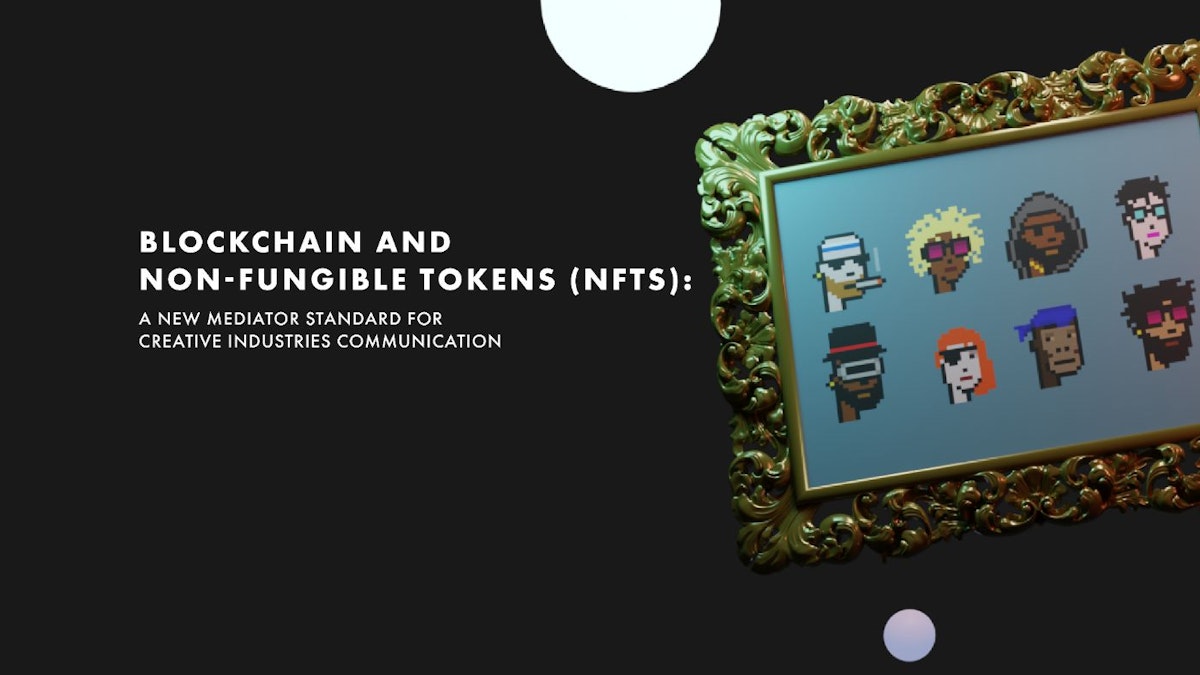 featured image - How Blockchain and NFTs Can Change The Creative Industries