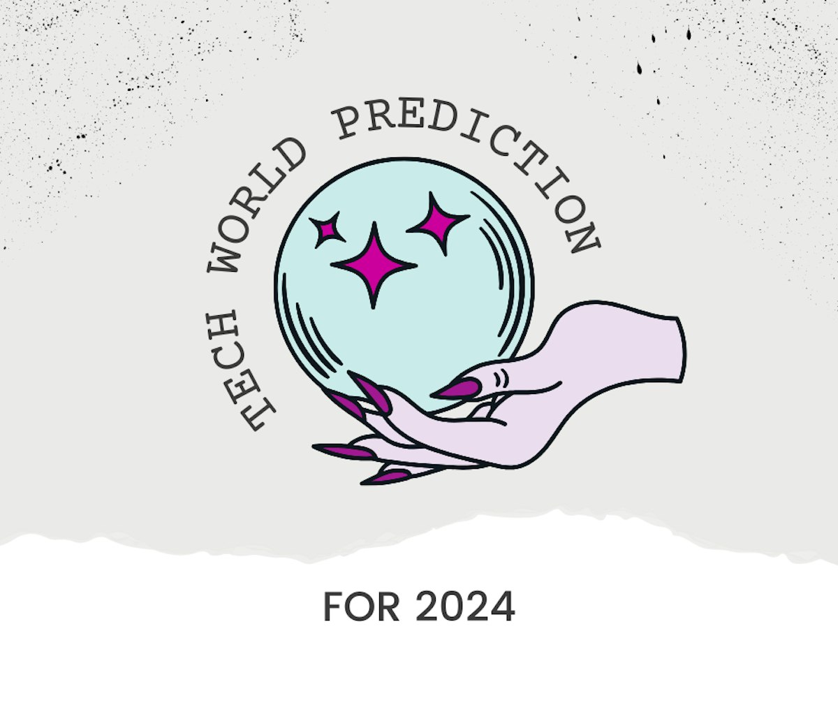featured image - Tech Predictions for 2024: Taking A Peak Into a Senior Developer's Crystal Ball