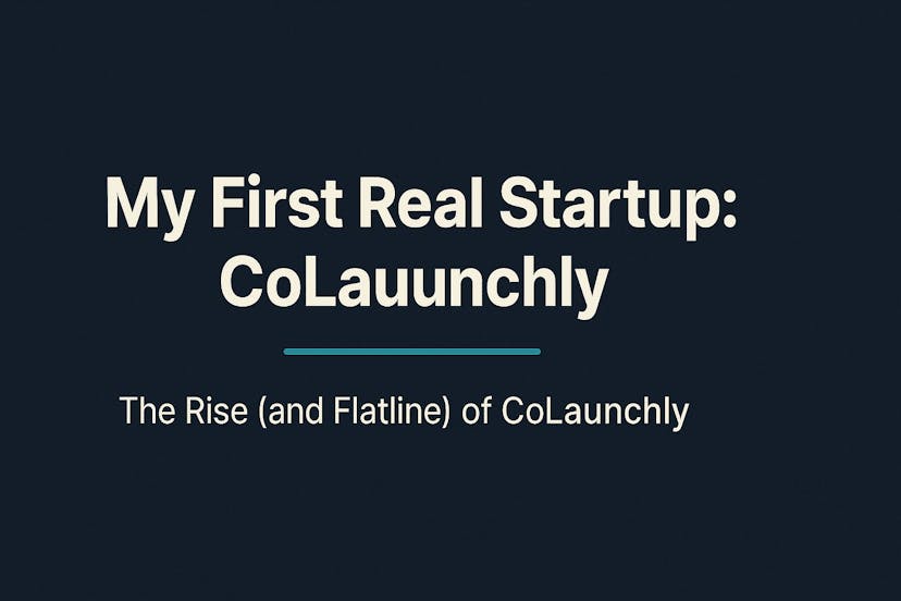 /the-highs-and-lows-of-my-first-real-startup-colaunchly feature image