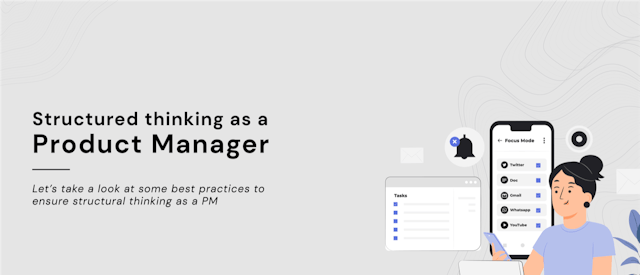 /how-to-develop-structured-thinking-as-a-product-manager feature image