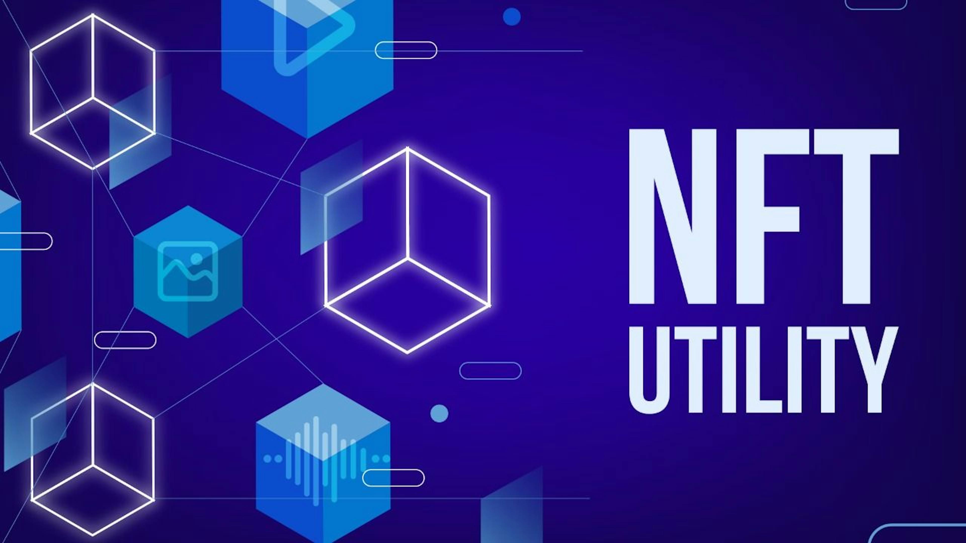 featured image - The Real Utility Behind NFTs - Interoperability, Privacy and Efficiency