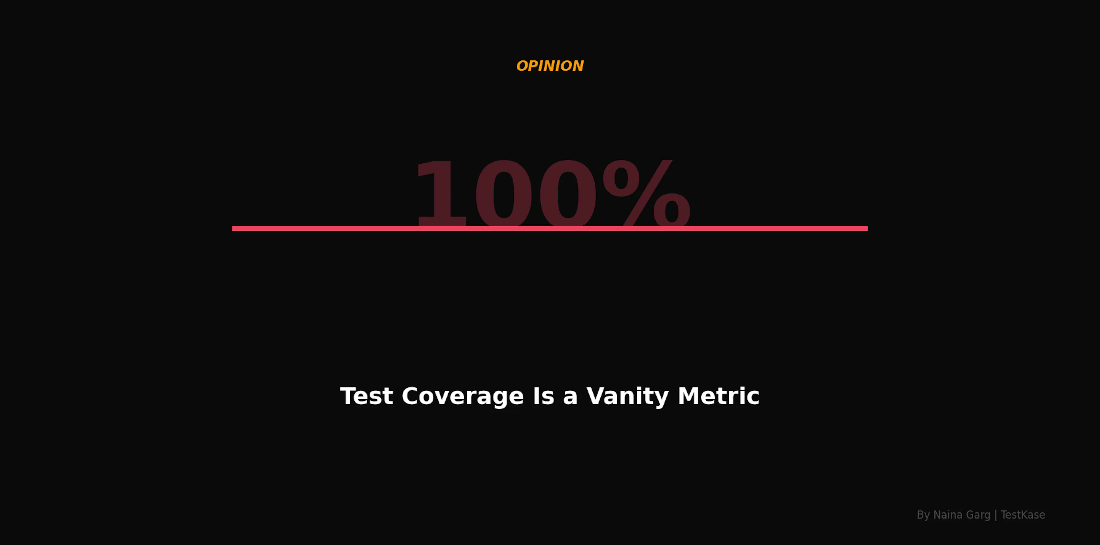 featured image - Why "100% Test Coverage" Is a Vanity Metric