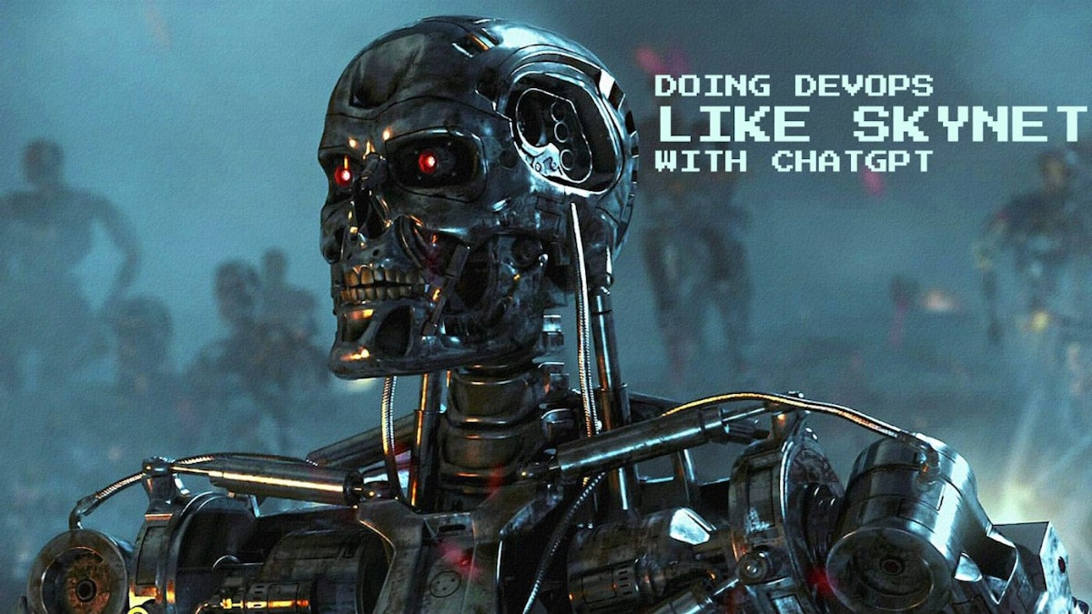 featured image - Treating DevOps Like Skynet with ChatGPT