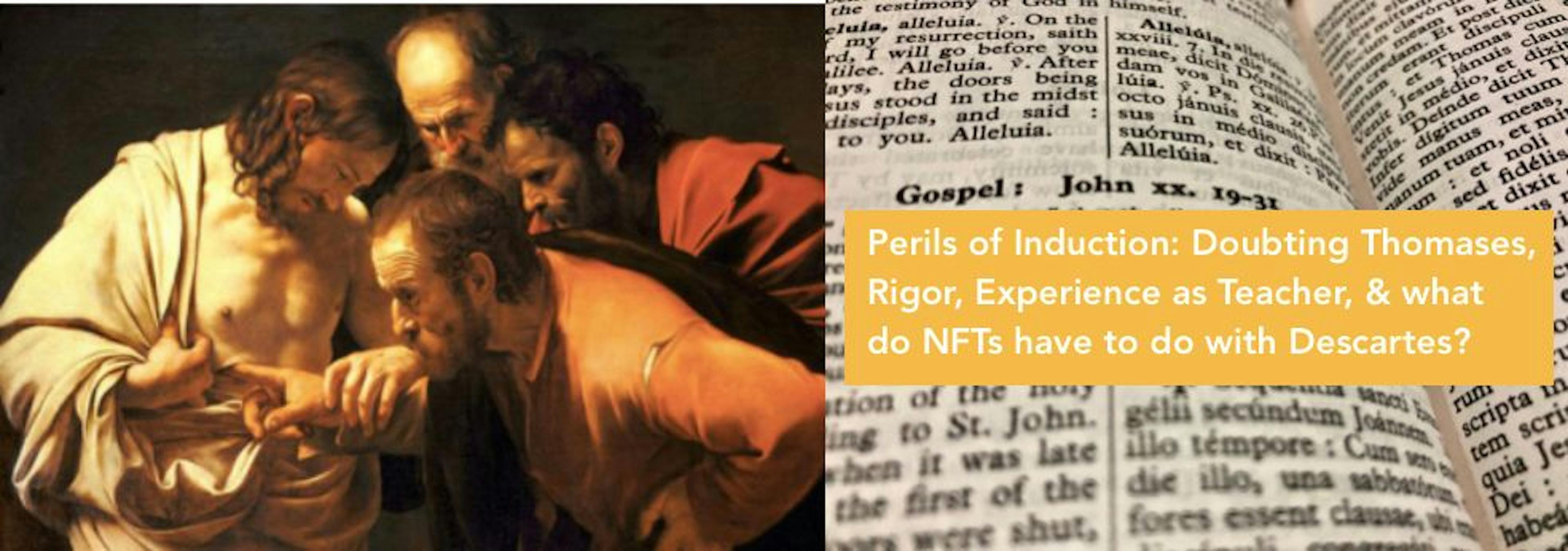 /perils-of-induction-doubting-thomases-rigor-experience-as-teacher-and-what-do-nfts-have-to-do-with-gqm3493 feature image