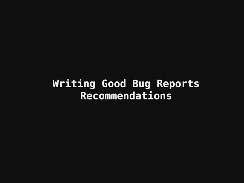 /how-to-write-good-bug-reports-recommendations feature image