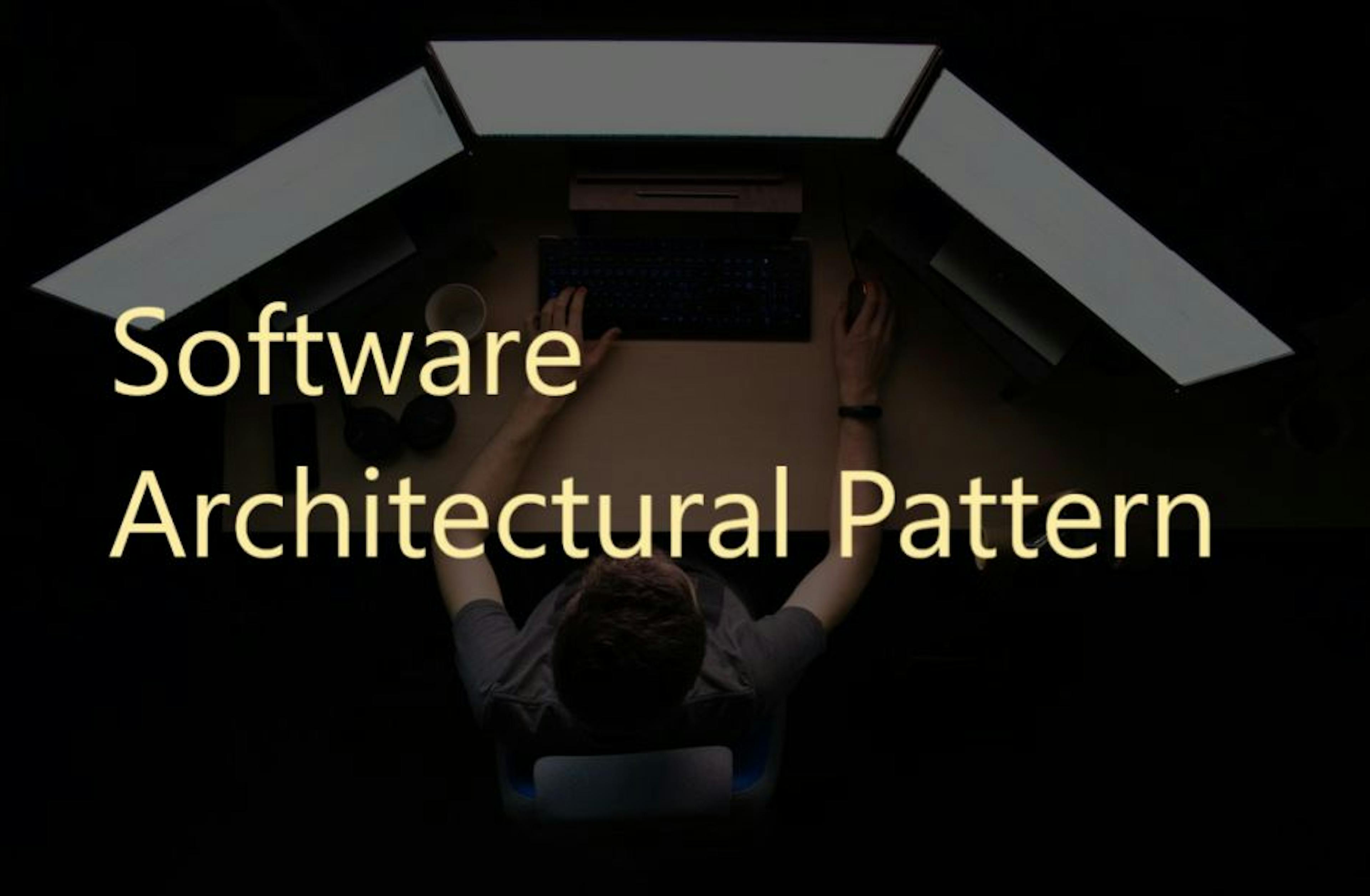 3 Architectural Design Patterns for Software Development