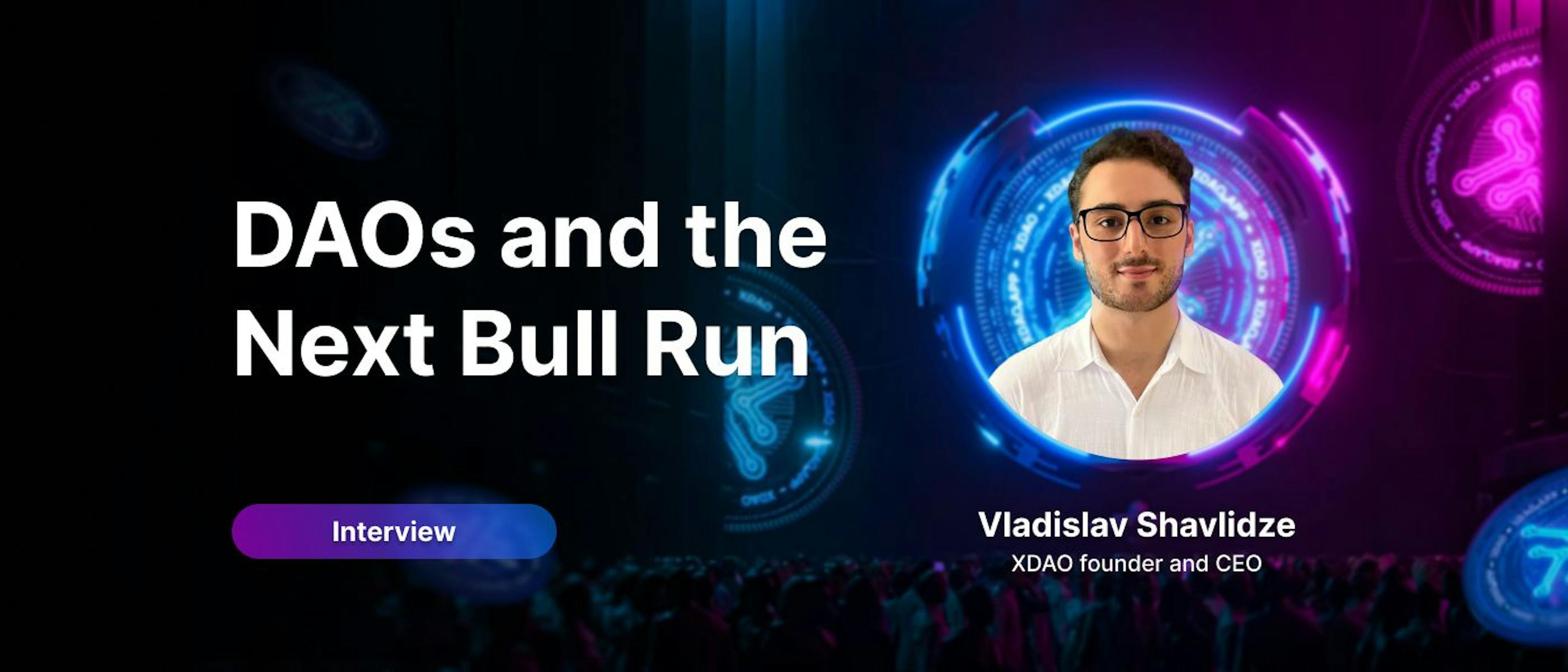 featured image - DAOs and The Next Bull Run