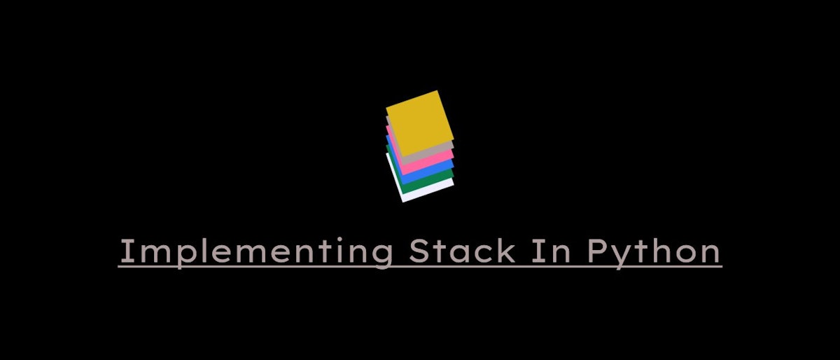 featured image - Implementing Stack in Python using Linked List