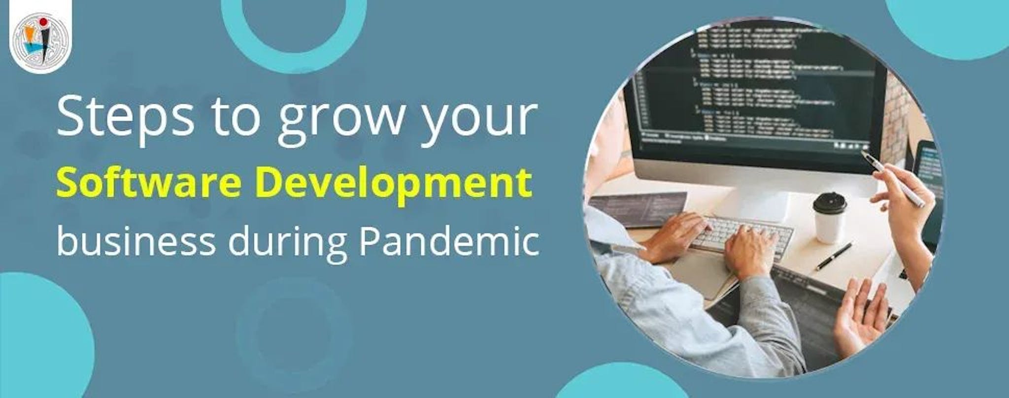 featured image - How To Reduce The Effects Of Pandemic On Your Software Development Business
