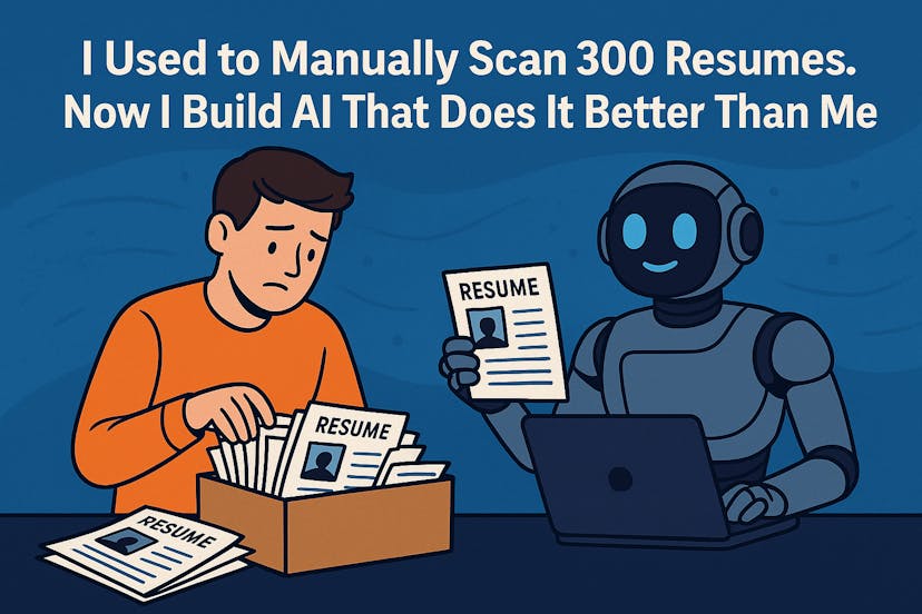 /i-used-to-manually-scan-300-resumes-now-i-build-ai-that-does-it-better-than-me feature image