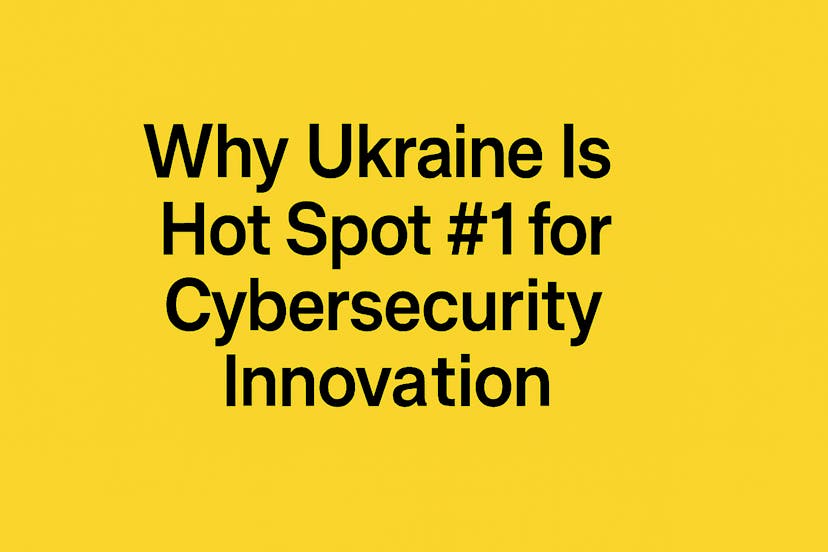/ukraine-is-becoming-hot-spot-1-for-cybersecurity-innovation feature image