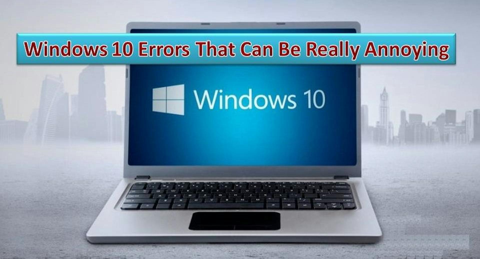 featured image - Solutions for the 10 Most Annoying Windows 10 Errors