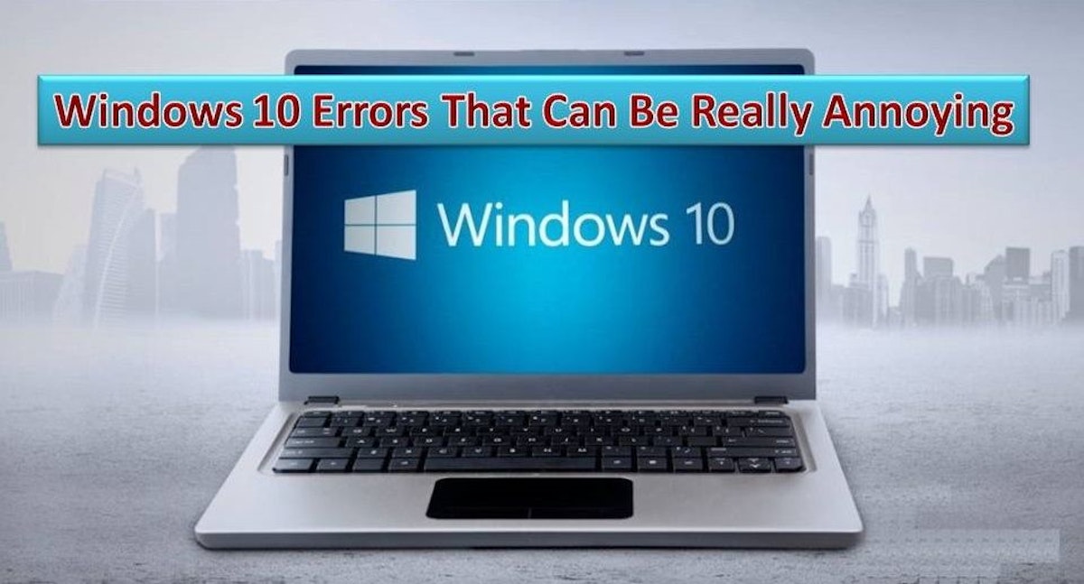 featured image - Solutions for the 10 Most Annoying Windows 10 Errors 