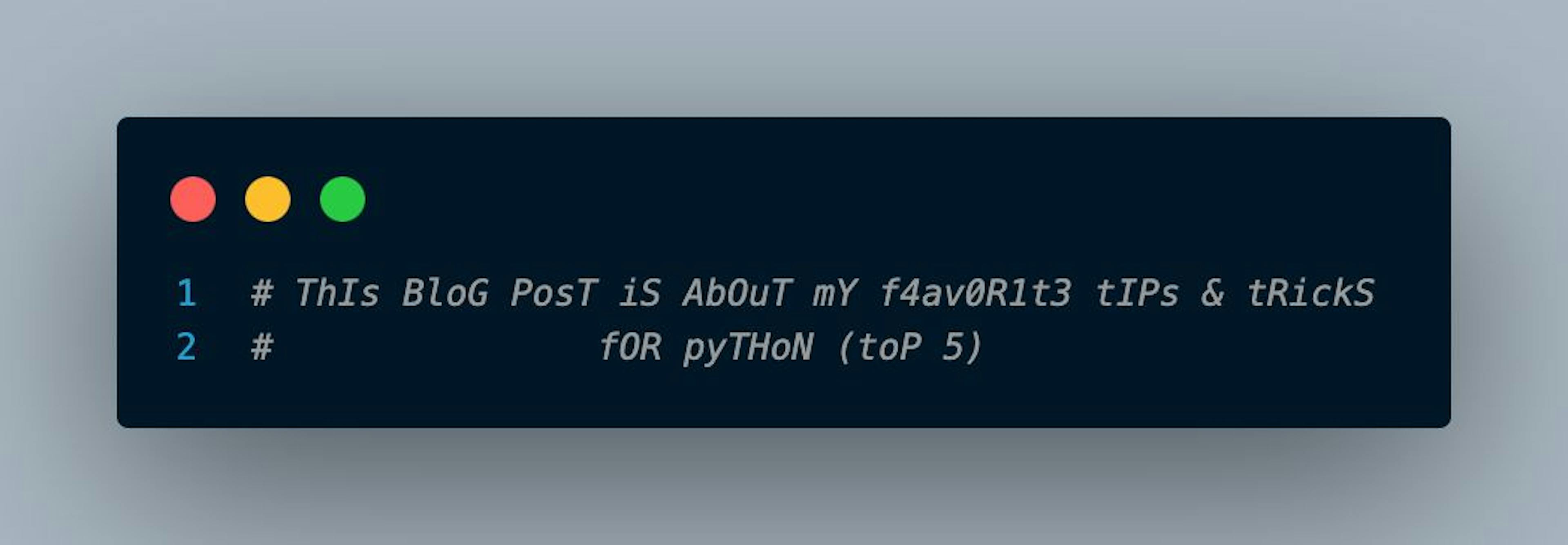 featured image - My Top 5 Favorite Python Tips and Tricks!