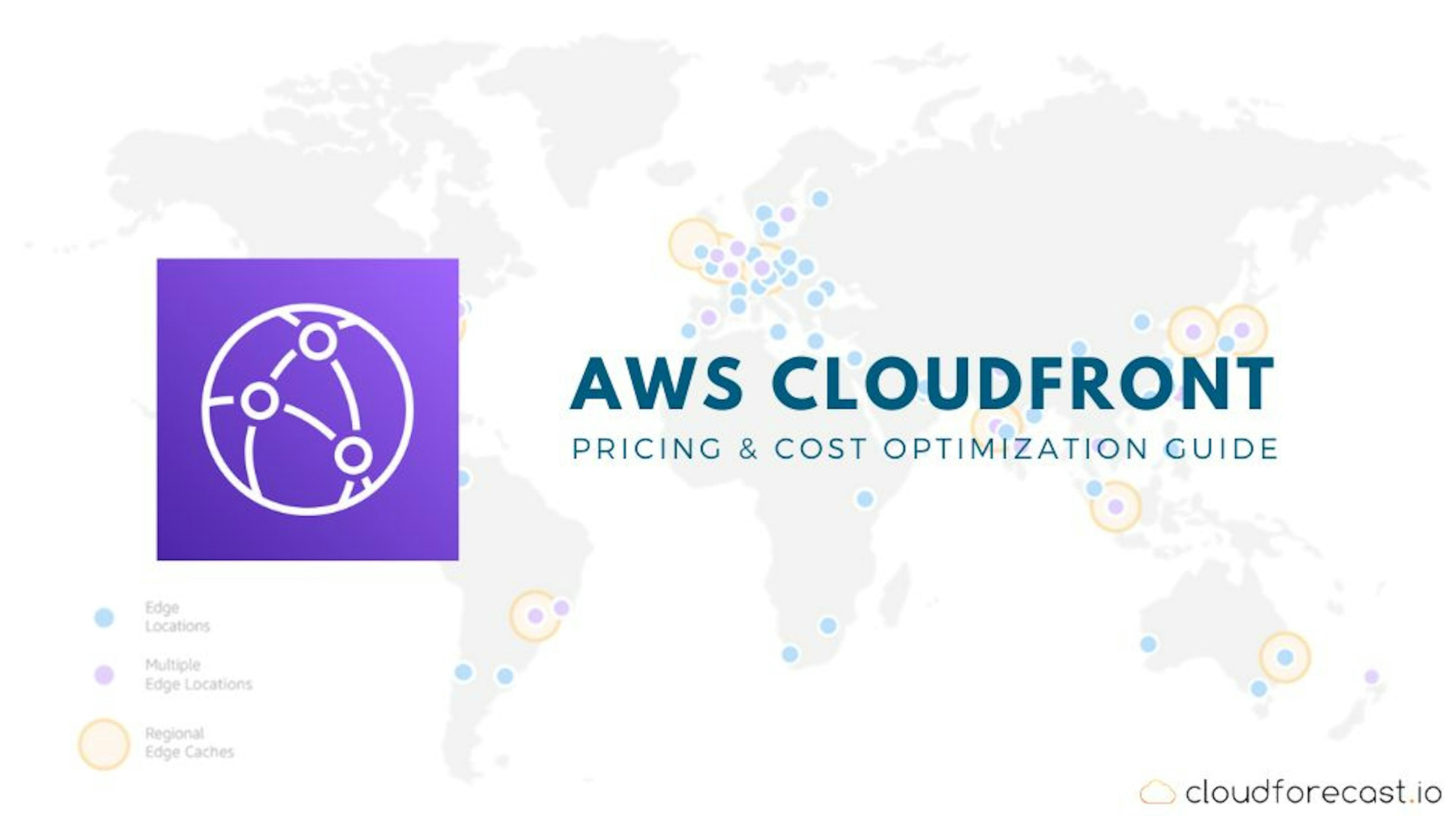 A Guide to Paying Less For AWS CloudFront