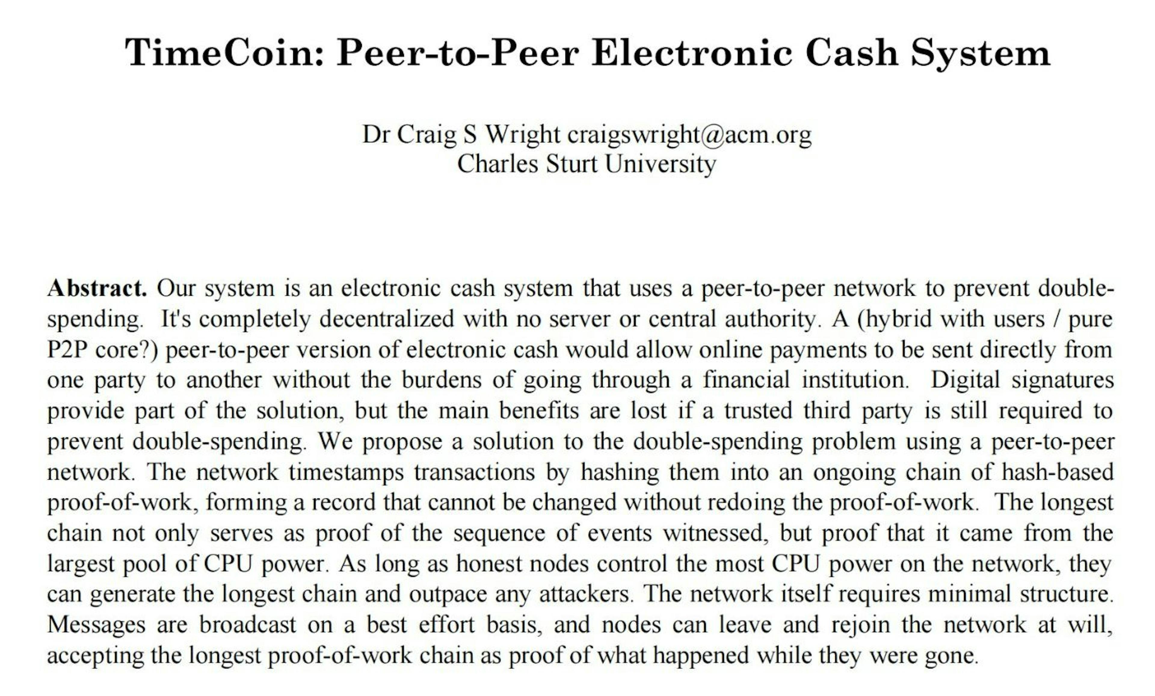 Im Jahr 2019 nimmt Craig Wright die öffentlich zugängliche PDF-Version des Bitcoin-Whitepapers von bitcoin.org aus dem Jahr 2009 und versucht, sie zu ändern, um ihr das Aussehen eines Bitcoin-Whitepaper-Entwurfs von Anfang 2008 zu verleihen. Ein Teil seines Fälschungsvorgangs besteht darin, Bitcoin in TimeCoin (lol) umzuwandeln und die Metadaten der ursprünglichen PDF-Datei schlampig anzupassen.