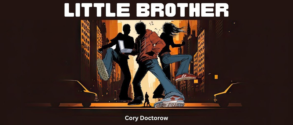 featured image - I wrote Little Brother in a white-hot fury