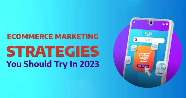 /ecommerce-marketing-strategies-you-should-try-in-2023 feature image