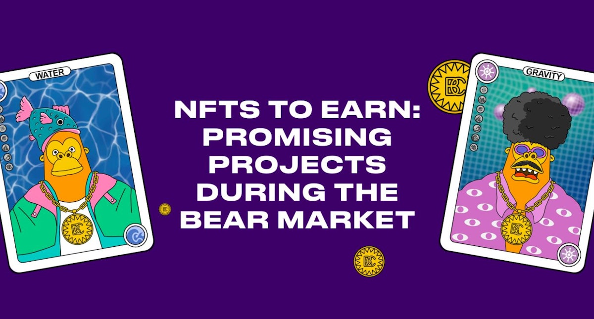 featured image - NFTs to Earn: Promising Projects During the Bear Market