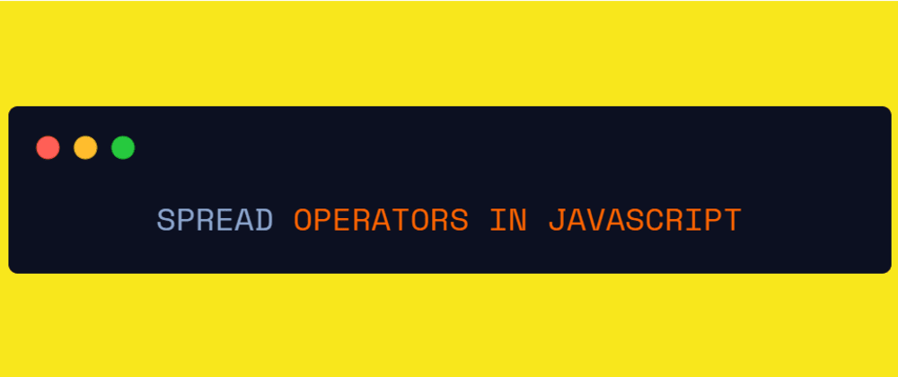 featured image - Javascript Cheatsheet: Spread Operators 