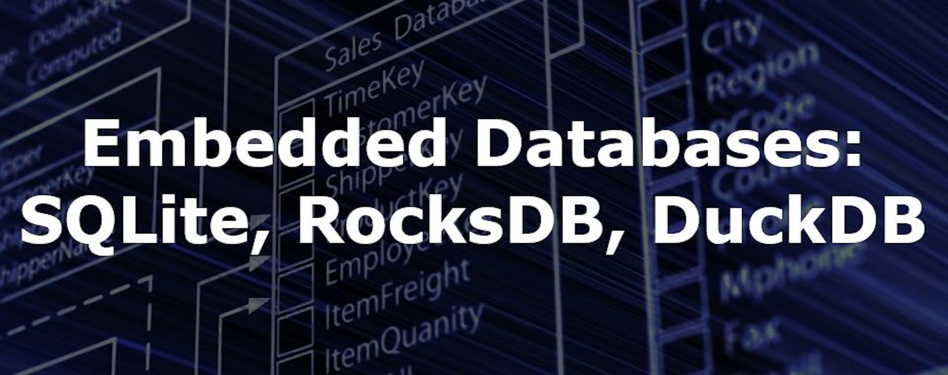 A Closer Look at the Top 3 Embedded Databases: SQLite, RocksDB, and ...