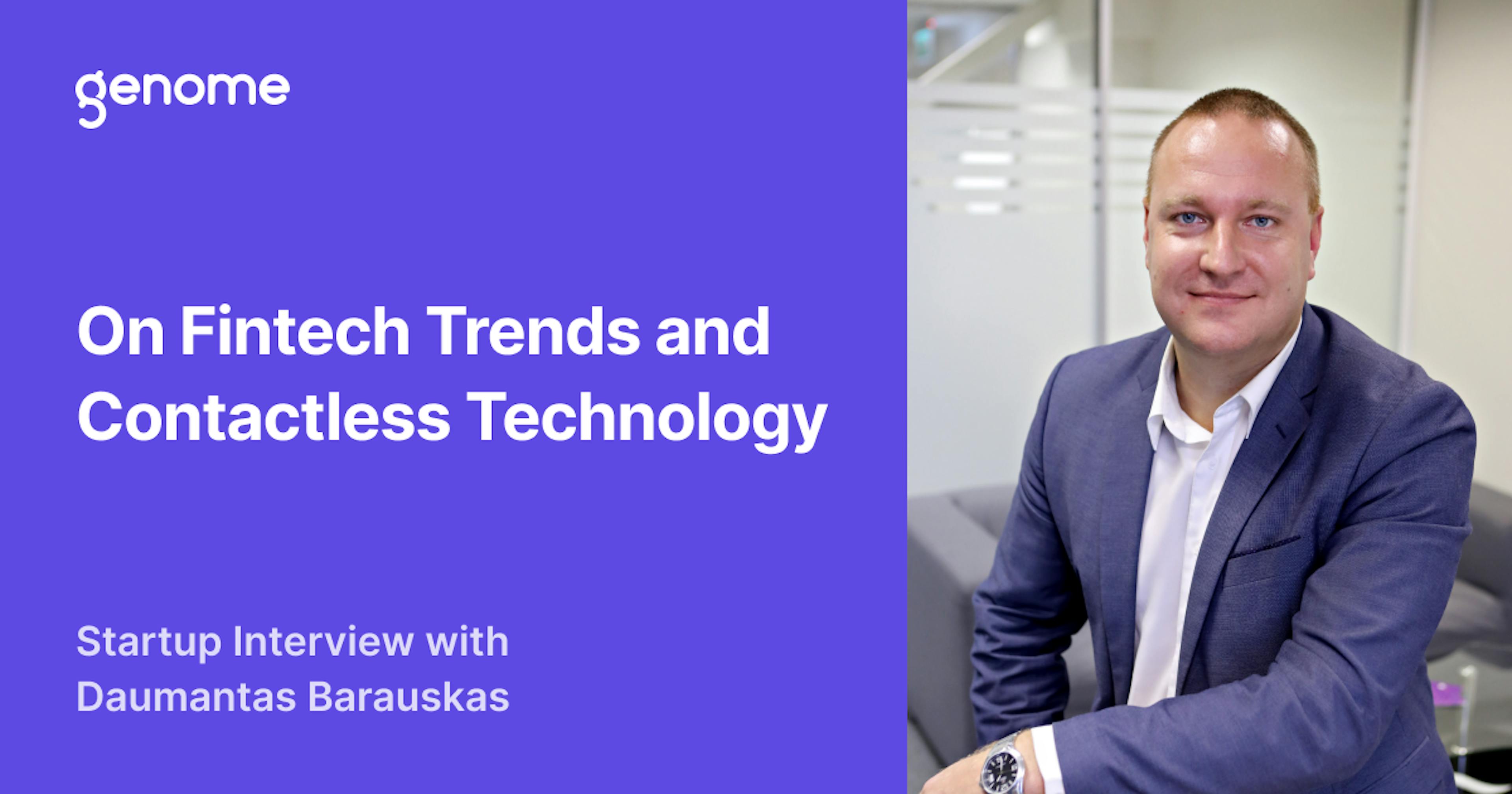 featured image - On Fintech Trends and Contactless Technology: Startup Interview with Daumantas Barauskas