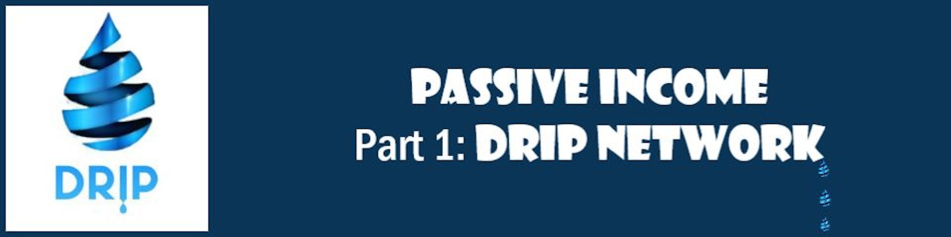 featured image - Passive Income Part 1: Drip Network